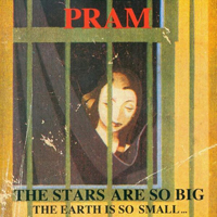 Pram - The Stars Are So Big, The Earth Is So Small...Stay As You Are