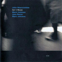 John Abercrombie - Cat and Mouse