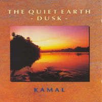 Kamal - The Quiet Earth: Dusk