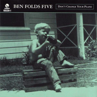 Ben Folds Five - Don't Change Your Plans (Promo Single)