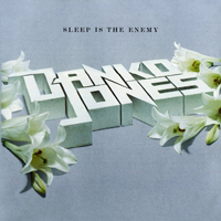 Danko Jones - Sleep Is The Enemy