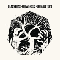 Glasvegas - Flowers & Football Tops (Promo Single)