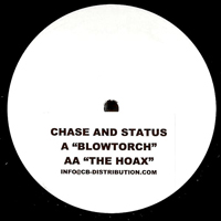 Chase & Status - Blowtorch / The Hoax