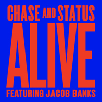 Chase & Status - Alive (Feat.)