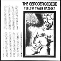 Gerogerigegege - Yellow Trash Bazooka (7