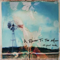 Rocket To The Moon - On Your Side (Deluxe Edition)