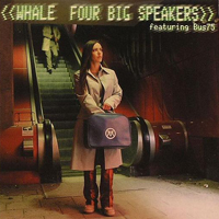 Whale (SWE) - Four Big Speakers