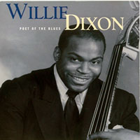 Willie Dixon - Poet Of The Blues