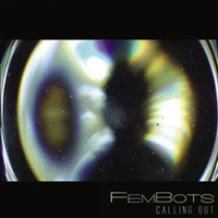 Fembots - Calling Out