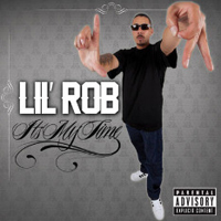 Lil Rob - Its My Time