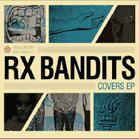 RX Bandits - Covers (EP)