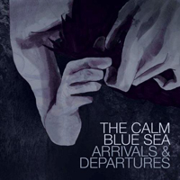 Calm Blue Sea - Arrivals & Departures