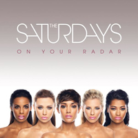 Saturdays - On Your Radar (UK Edition)