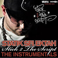 Statik Selektah - Stick 2 The Script