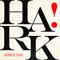 Andrew Bird - Hark! (EP)