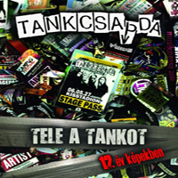 Tankcsapda - Tele A Tankot - Live Diesel Klub 2009
