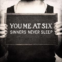 You Me At Six - Sinners Never Sleep (Bonus)