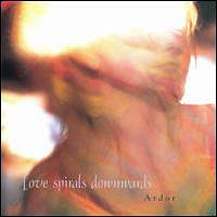 Love Spirals Downwards - Ardor