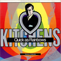 Kitchens Of Distinction - Quick As Rainbows (Single)