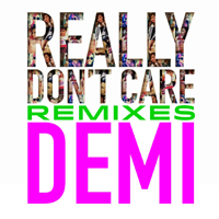 Demi Lovato - Really Don.t Care (Remixes) (EP)