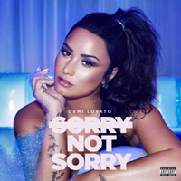 Demi Lovato - Sorrry Not Sorry (explicit) (Single)