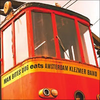 Amsterdam Klezmer Band - Man Bites Dog Eats Amsterdam Klezmer Band