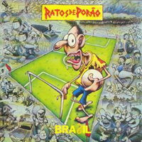 Ratos De Porao - Brasil (Remastered 2007)