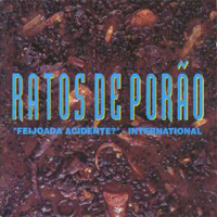 Ratos De Porao - Feijoada Acidente? - International (Remastered)