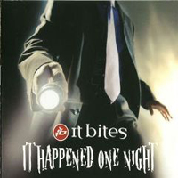 It Bites - It Happened One Night (CD 1)