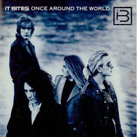 It Bites - Once Around The World