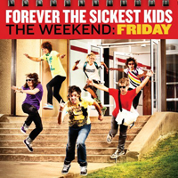 Forever The Sickest Kids - The Weekend: Friday (EP)