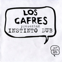 Los Cafres - Instinto dub