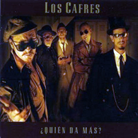 Los Cafres - Quien da mas