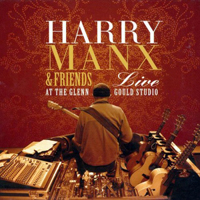 Harry Manx - Live At The Glenn Gould Studio