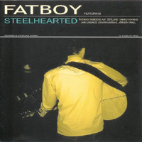 Fatboy - Steelhearted (Deluxe Edition)