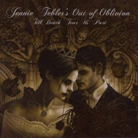 Jennie Tebler's Out Of Oblivion - Till Death Tear Us Part