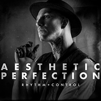 Aesthetic Perfection - Rhythm + Control (Out of Control Mixes) feat.