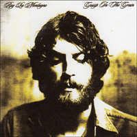 Ray LaMontagne and the Pariah Dogs - Gossip In The Grain
