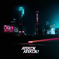Attack Attack! - All My Life (Single)