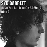 Syd Barrett - Syd Barrett - Have You Got It Yet? 2.0, Vol. 4 (CD 2)