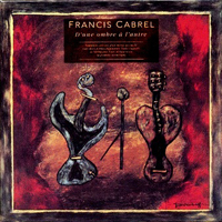 Francis Cabrel - D'une Ombre  L'autre (CD 1)