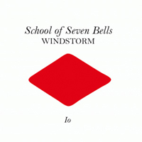 School Of Seven Bells - Windstorm (Single)