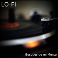 Bosques De Mi Mente - LoFi