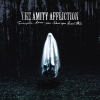 Amity Affliction - Everyone Loves You... Once You Leave Them