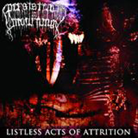 Persistence In Mourning - Listless Acts Of Attrition