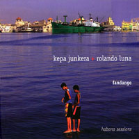 Kepa Junkera - Kepa Junkera & Rolando Luna - Fandango: Habana Sessions