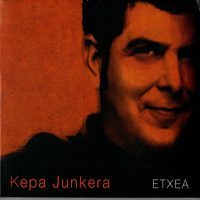 Kepa Junkera - Etxea (CD 1)