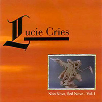 Lucie Cries - Non Nova Sed Nove (Vol. 1 - CD 2)