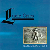 Lucie Cries - Non Nova Sed Nove (Vol. 2 - CD 2)