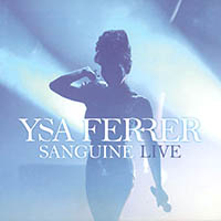 Ysa Ferrer - Sanguine Live (CD1)
